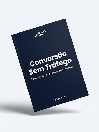 Capa do ebook Conversão Sem Tráfego, da Growth Lab, guia de 10 páginas em PDF